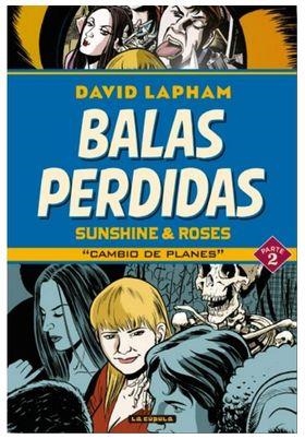 BALAS PERDIDAS. SUNSHINE & ROSES 02 : CAMBIO DE PLANES  | 9788418809699 | LAPHAM, DAVID