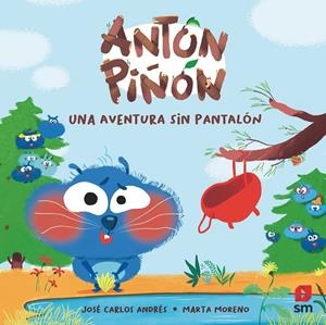 ANTÓN PIÑÓN. UNA AVENTURA SIN PANTALÓN | 9788419102331 | ANDRÉS, JOSÉ CARLOS