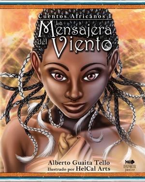 MENSAJERA DEL VIENTO, LA | 9788412643077 | GUAITA TELLO, ALBERTO / ARTS, HELCAL