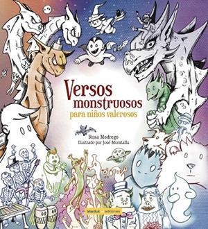 VERSOS MONSTRUOSOS PARA NIÑOS VALEROSOS | 9788494856792 | MODREGO TEJADA, ROSA MARÍA
