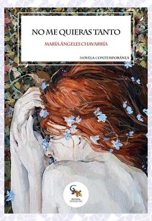 NO ME QUIERAS TANTO | 9788418552847 | CHAVARRÍA, MARÍA ÁNGELES