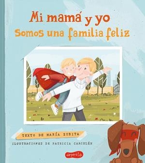 MI MAMA Y YO SOMOS UNA FAMILIA FELIZ | 9788418774843 | ZURITA, MARIA