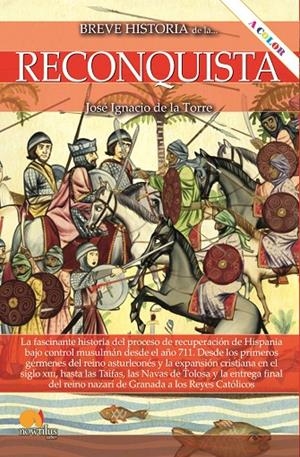 BREVE HISTORIA DE LA RECONQUISTA | 9788413052304 | DE LA TORRE, JOSÉ IGNACIO