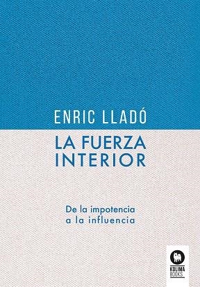 FUERZA INTERIOR, LA | 9788419495365 | LLADÓ, ENRIC