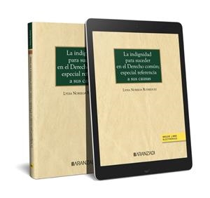 INDIGNIDAD PARA SUCEDER EN EL DERECHO COMUN; ESPECIAL REFERENCIA A SUS CAUSAS | 9788411631068 | NORIEGA RODRÍGUEZ, LYDIA