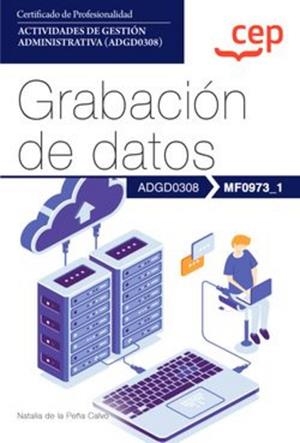 GRABACIÓN DE DATOS. CERTIFICADOS DE PROFESIONALIDAD | 9788419852052 | DE LA PEÑA CALVO, NATALIA