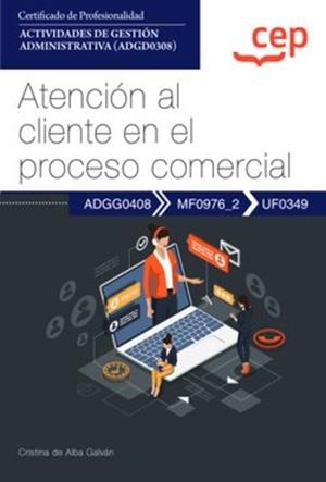 ATENCIÓN AL CLIENTE EN EL PROCESO COMERCIAL. CERTIFICADOS DE PROFESIONALIDAD | 9788419852069 | DE ALBA GALVÁN, CRISTINA