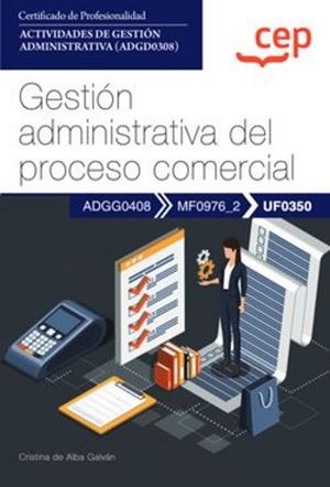 GESTION ADMINISTRATIVA DEL PROCESO COMERCIAL. CERTIFICADOS DE PROFESIONALIDAD | 9788419852076 | DE ALBA GALVÁN, CRISTINA