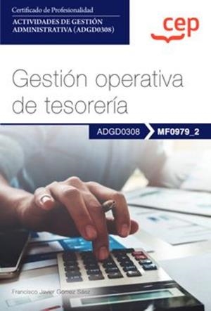 GESTION OPERATIVA DE TESORERIA. CERTIFICADOS DE PROFESIONALIDAD | 9788419852106 | GÓMEZ SÁEZ, FRANCISCO JAVIER