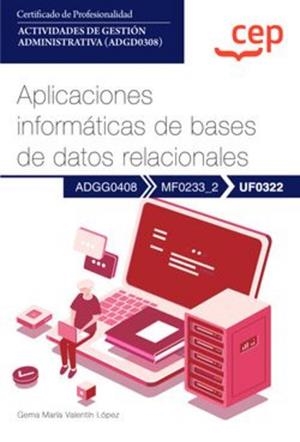 APLICACIÓNES INFORMATICAS DE BASES DE DATOS RELACIÓNALES. CERTIFICADOS DE PROFESIONALIDAD | 9788419852175 | VALENTÍN LÓPEZ, GEMA MARÍA