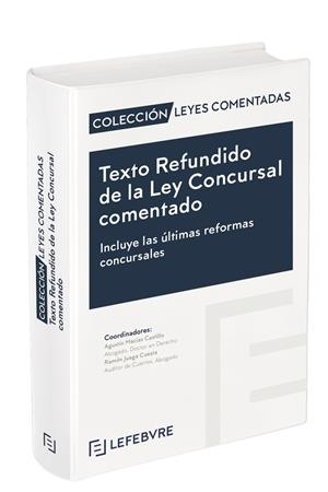 TEXTO REFUNDIDO DE LA LEY CONCURSAL COMENTADO | 9788419303820 | LEFEBVRE-EL DERECHO