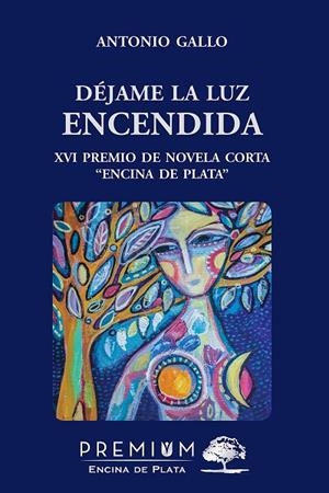 DEJAME LA LUZ ENCENDIDA | 9788412609622 | GALLO, ANTONIO
