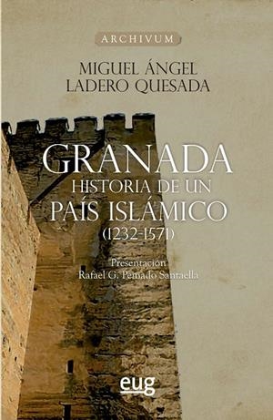 GRANADA HISTORIA DE UN PAIS ISLAMICO | 9788433870919 | LADERO QUESADA, MIGUEL ÁNGEL