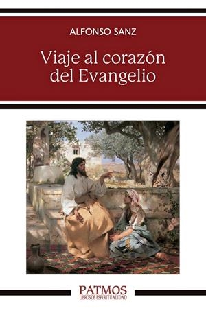 VIAJE AL CORAZON DEL EVANGELIO | 9788432164033 | SANZ, ALFONSO