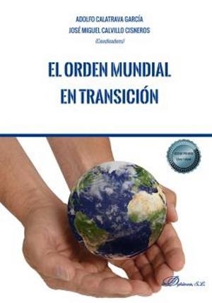 ORDEN MUNDIAL EN TRANSICIÓN, EL | 9788411700214 | CALVILLO CISNEROS, JOSE MIGUEL