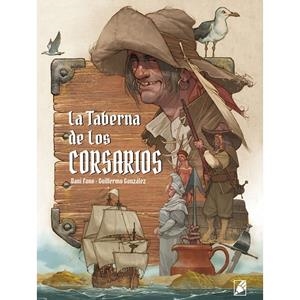 TABERNA DE LOS CORSARIOS, LA | 9788412484564 | FANO, DANI / GONZÁLEZ, GUILLERMO