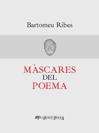MÁSCARES DEL POEMA | 9788412618136 | RIBES GUACH, BARTOMEU