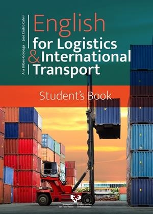 ENGLISH FOR LOGISTICS & INTERNATIONAL TRANSPORT. STUDENT'S BOOK | 9788413195230 | CASTRO CALVÍN, JOSÉ