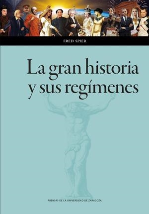 GRAN HISTORIA Y SUS REGÍMENES, LA | 9788413405759 | SPIDER, FRED