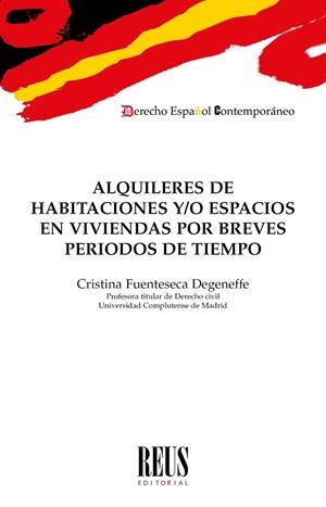 ALQUILERES DE HABITACIONES Y/O ESPACIOS EN VIVIENDAS POR BREVES PERIODOS DE TIEMPO | 9788429027327 | FUENTESECA DEGENEFFE, CRISTINA