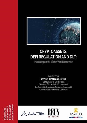 CRYPTOASSETS, DEFI REGULATION AND DLT: PROCEEDINGS OF THE II TOKEN WORLD CONFERENCE | 9788429027044 | NAVARRO LÉRIDA, SAGRA