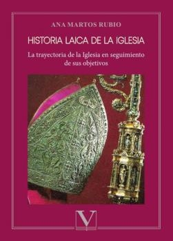 HISTORIA LAICA DE LA IGLESIA | 9788413379302 | MARTOS RUBIO, ANA