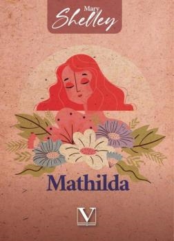 MATHILDA | 9788413379654 | SHELLEY, MARY