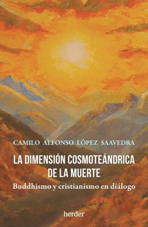 DIMENSIÓN COSMOTEÁNDRICA DE LA MUERTE, LA | 9788425450136 | LÓPEZ SAAVEDRA, CAMILO