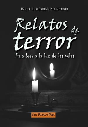 RELATOS DE TERROR PARA LEER A LA LUZ DE LAS VELAS | 9788412681307 | RODRIGUEZ GALLASTEGUI, IÑIGO