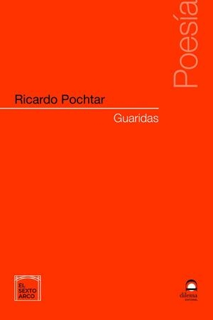 GUARIDAS | 9788498276220 | POCHTAR, RICARDO