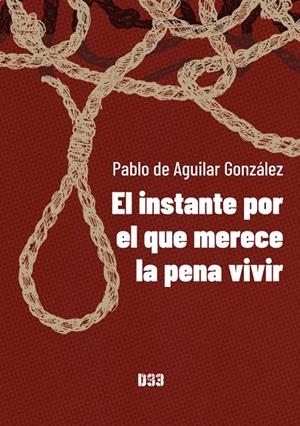 INSTANTE POR EL QUE MERECE LA PENA VIVIR, EL | 9788418783722 | DE AGUILAR GONZÁLEZ, PABLO