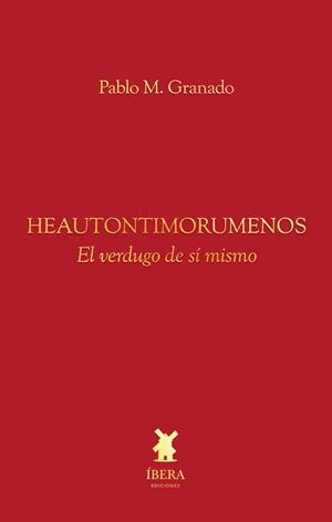 HEAUTONTIMORUMENOS EL VERDUGO DE SI MISMO | 9789893751930 | GRANADO, PABLO M.