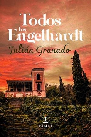 TODOS LOS ENGELHARDT | 9788412621563 | GRANADO, JULIÁN