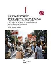 SIGLO DE ESTUDIOS SOBRE LOS MOVIMIENTOS SOCIALES, UN | 9788419471024 | LINARES QUERO, ALBA