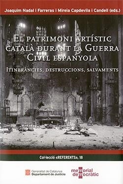 PATRIMONI ARTÍSTIC CATALÀ DURANT LA GUERRA CIVIL ESPANYOLA, EL | 9788419326492 | BERLABÉ JOVÉ, CARMEN / DURÓ RABASSA, URGELL / ARBUÉS GARCIA, CLARA / BOSCH BALLBONA, JOAN / CURTO HO
