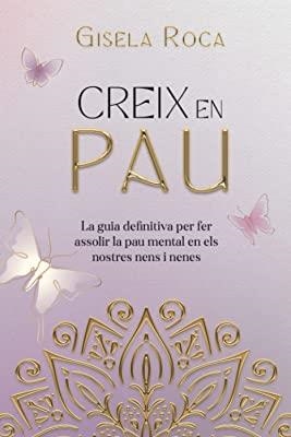 CREIX EN PAU | 9788409475759 | ROCA CANO, GISELA