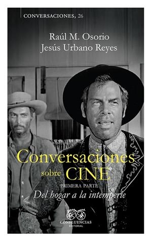 CONVERSACIONES SOBRE CINE I | 9788412678017 | OSORIO, RAÚL, M. / URBANO REYES, JESÚS