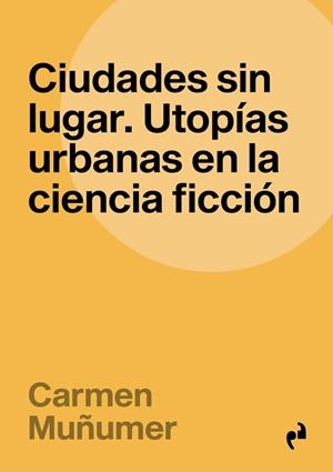 CIUDADES SIN LUGAR | 9788419050670 | MUÑUMER, CARMEN