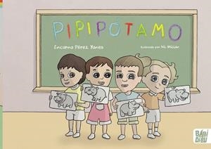 PIPIPÓTAMO | 9788419723321 | PEREZ YANES, ENCARNA