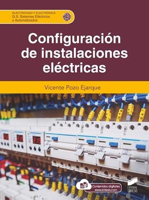 CONFIGURACION DE INSTALACIONES ELECTRICAS (CFGS) | 9788413572598 | POZO EJARQUE, VICENTE