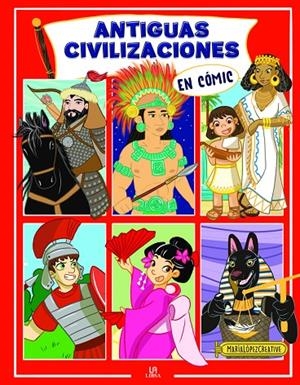 ANTIGUAS CIVILIZACIONES EN CÓMIC | 9788466242660 | LOPEZ CREATIVE, MARIA