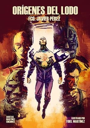 ORÍGENES DEL LODO | 9788493909239 | PÉREZ, FRANCISCO JAVIER