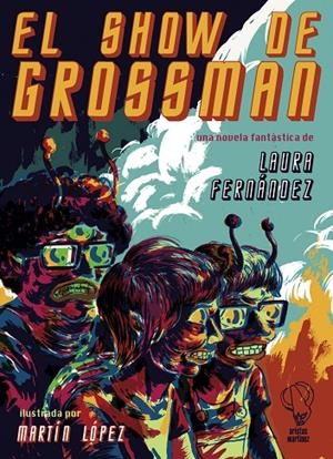 SHOW DE GROSSMAN, EL | 9788494077326 | FERNÁNDEZ DOMINGUEZ, LAURA