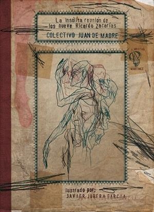 INSÓLITA REUNIÓN DE LOS NUEVE RICARDO ZACARÍAS, LA | 9788494077319 | COLECTIVO, JUAN DE MADRE