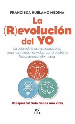 REVOLUCIÓN DEL YO, LA | 9788411315357 | HUÉLAMO MEDINA, FRANCISCA