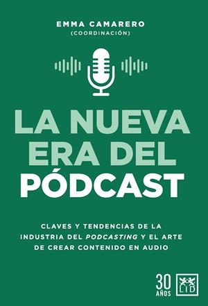 NUEVA ERA DEL PÓDCAST, LA | 9788417880613 | CAMARERO CALANDRIA, EMMA