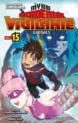 MY HERO ACADEMIA VIGILANTE ILLEGALS 15 | 9788411401906 | HORIKOSHI, KOHEI