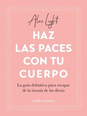 HAZ LAS PACES CON TU CUERPO | 9788448034122 | LIGHT, ALEX