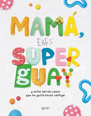 MAMÁ, ERES SUPERGUAY | 9788408269953