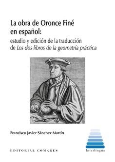 OBRA DE ORONCE FINÉ EN ESPAÑOL, LA | 9788413694276 | SÁNCHEZ MARTÍN, FRANCISCO JAVIER